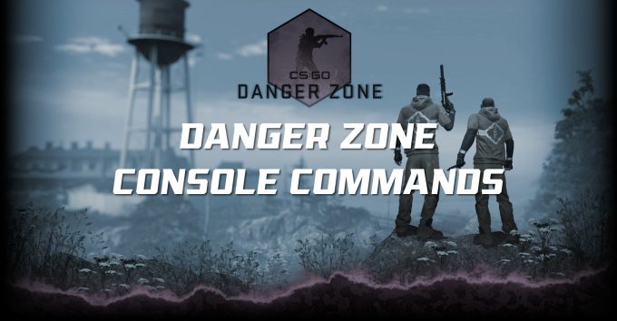 CS:GO Danger Zone Console Commands