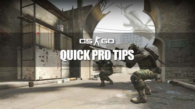 CS:GO Quick Pro Tips